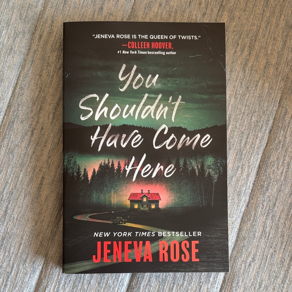 You Shouldn't Have Come Here by Jeneva Rose